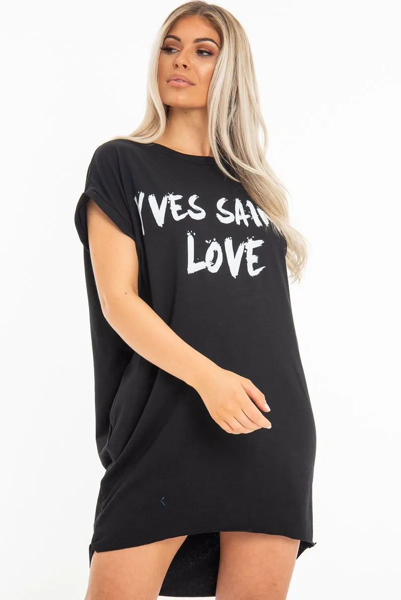 Black Yves Saint Love Printed Slogan T-Shirt Dress - Jamey